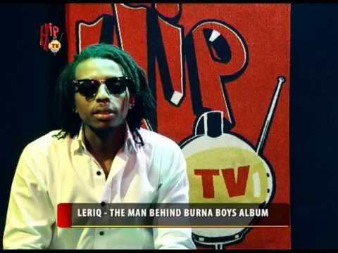 LERIQ  THE MAN BEHIND BURNA BOYS ALBUM (Nigerian Entertainment News)