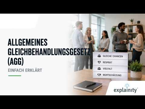 Allgemeines Gleichbehandlungsgesetz (AGG) &ndash; einfach erklärt