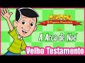 A Arca De Noé Midinho O Pequeno Missionário