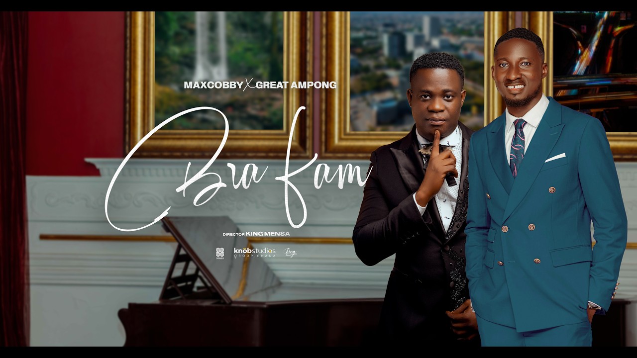 Maxcobby - Bra Fam Feat. Great Ampong by Maxcobby Official  — Official Music Video