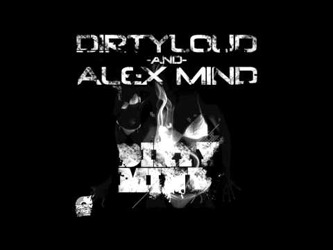 Dirtyloud & Alex Mind - Dirtymind