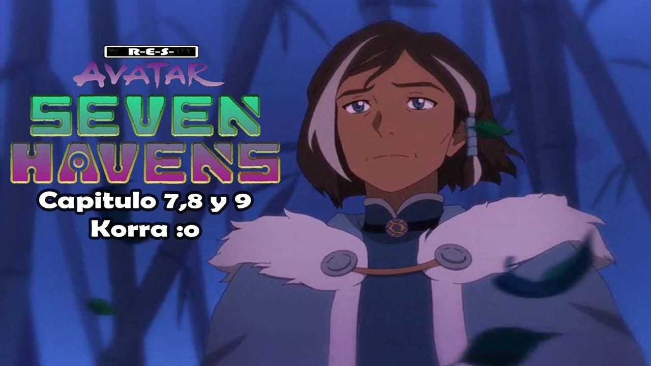 Avatar: Los Siete Refugios Capitulo 7 , 8 y 9 | Resumen