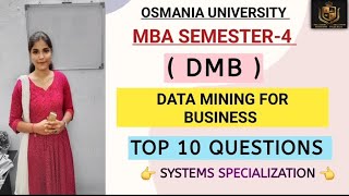 DMB | DATA MINING FOR BUSINESS | TOP 10 IMPORTANT QUESTIONS | MBA | SEM-4 | OU | ‎⁨@shivanipallela