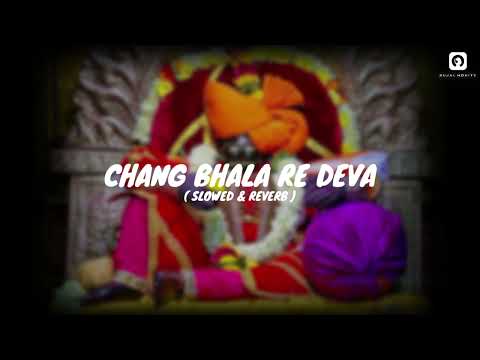 Chang Bhala Re Deva Changbhal - lofi | Jyotibachi Gani (Slowed & reverb) SM CREATION