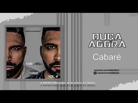 CABARÉ - YURI E WILL FT. DJ GUUGA - REPERTORIO NOVO - 2020 - ALTA QUALIDADE PRA PAREDAO