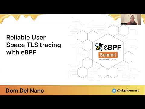 Reliable User Space TLS tracing with eBPF - Dom Del Nano