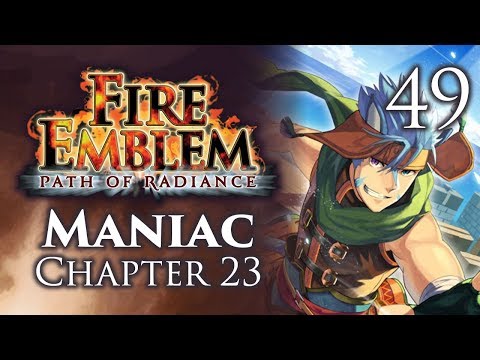 Part 49: Let's Play Fire Emblem Path of Radiance, Maniac Mode, Chapter 23 - "Pitfalls"