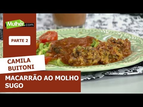 Macarrão ao Molho Sugo - Camila Buitoni - 02/10/2018 P2