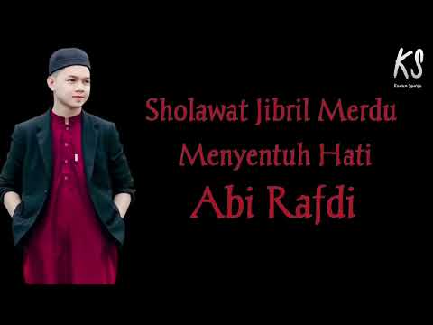 SHOLAWAT JIBRIL MERDU(ABI RAFDI)