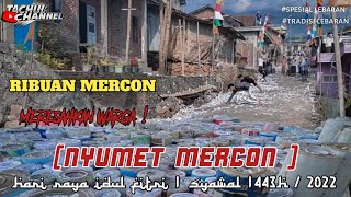 Download lagu NYUMET MERCON ❗ || SPESIAL HARI RAYA IDUL FITRI 2022 (TRADISI LEBARAN) mp3