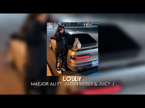 lolly - maejor ali ft. justin bieber & juicy j [sped up]