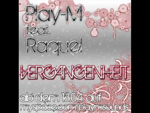 Play-M feat. Raquel - Vergangenheit (prod. by BlazinCox) German Rnb 2009
