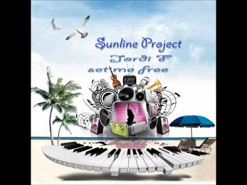 SunLine Project ft.Jordi F-Set Me Free(Pop version)