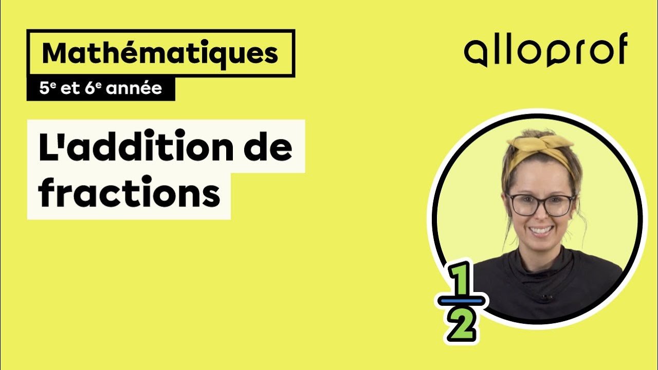 L'addition de fractions (5e et 6e année)