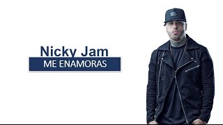 Me Enamoras - Nicky Jam Official Letra - Lyrics