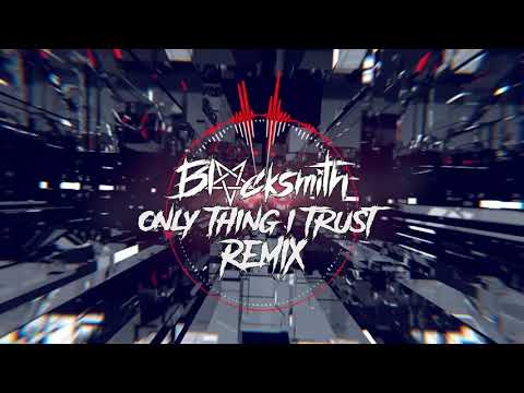 RaRa Light - Only thing I Trust (BLVCKSMITH Remix)