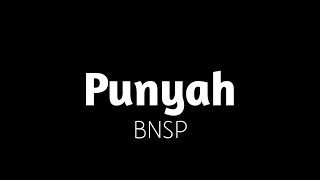Download lagu BNSP Punyah... mp3