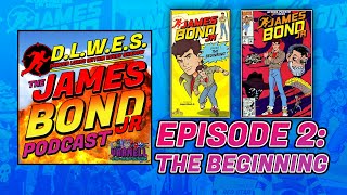 The James Bond Jr. Podcast • Episode 2: The Beginning | Varnell Vintage