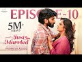 Just Married Episode 10 The Hug Sheetal Gauthaman Rishi Narayan Infinitum Media