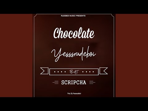 Chocolate (feat. Scripcha)