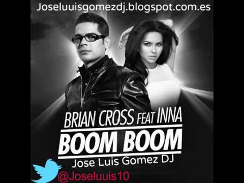Brian Cross Ft Inna - Boom Boom (Jose Luis Gomez DJ)