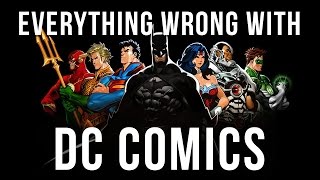 Everything Wrong With DC Comics