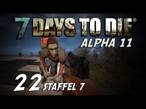 7 Days to Die S07E22 - Spiderzombie [Alpha 11] [Gameplay German Deutsch] [Let's Play]