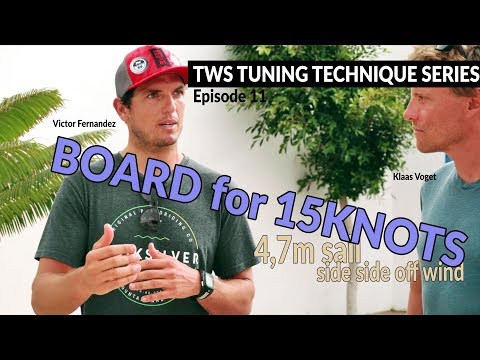TWS Tuning Technique Series - Ep11: Wave sailing in 15 knots. Board setup windsurfing