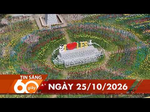 60 Giây Sáng - Ngày 25/10/2026 | HTV Tin tức