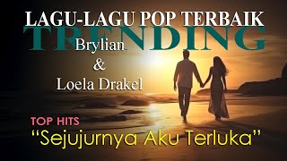 Download lagu Nonstop Lagu Pop Terbaru Loela Drakel & Brylian mp3
