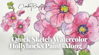 Watercolor Quick Sketch Hollyhocks Paint Along Live demo #1