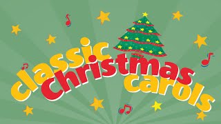 Classic Christmas Carols Playlist 35 Minute Carol Collection | Children Love to Sing