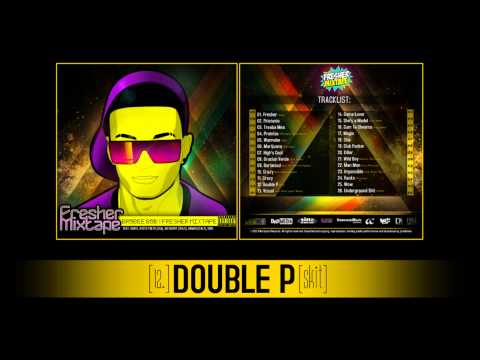 12. Brobee Bob - Double P (SKIT) (FRESHER MIXTAPE)