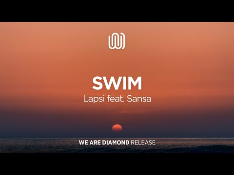 Lapsi - Swim (feat. Sansa)