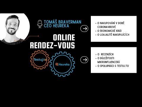Testuj.to - Tomáš Braverman (CEO Heureka Group a.s.) na online rendez-vous.