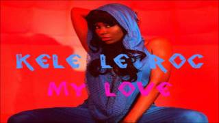 Kele Le Roc - My Love (X-Men Remix)
