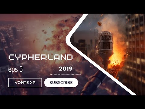 Vonte XP Presents: Cypher Land - Volume 3