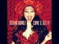 Selena Gomez - Come & Get It + Lyrics 