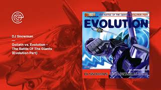 DJ Snowman - Goliath vs. Evolution - The Battle Of The Giants (Evolution Part) (2000)