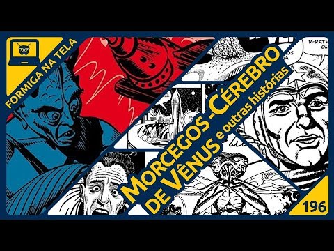 Morcegos-Cérebro de Vênus e Sam Dora | Formiga na Tela 196 - Formiga Elétrica