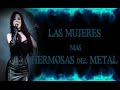 Las Mujeres Mas Hermosas del Metal 