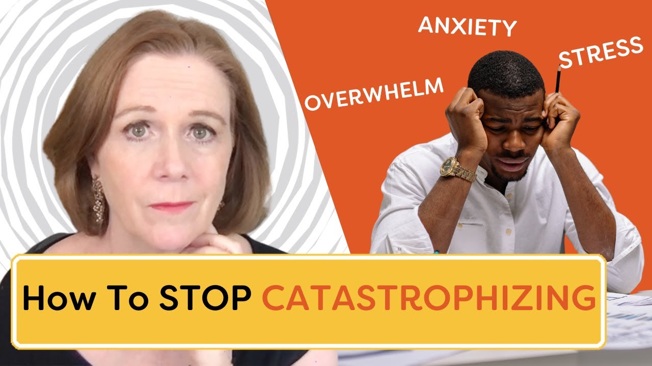 Catastrophizing Anxiety: 5 TIps To Stop