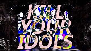 Kill Your Idols - Captiveri (Lyric Video)