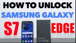 How To Unlock Samung Galaxy S7 Edge for ALL CARRIERS (AT&T, T-Mobile, MetroPCS, ETC)