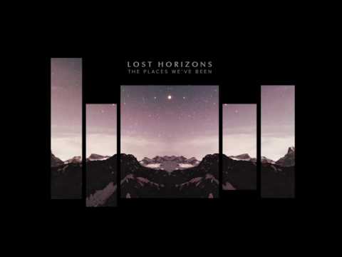 Lost Horizons - The Places We've Been