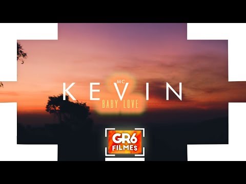MC Kevin - Baby Love (GR6 Filmes) DJ Nene MPC
