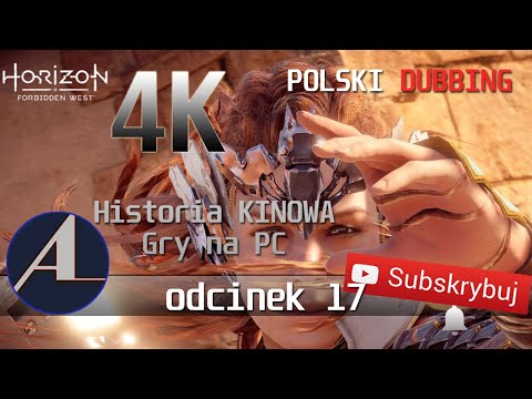 Horizon Forbidden West Complete Edition - odcinek 17 | Historia Kinowa Gry na PC | 4K