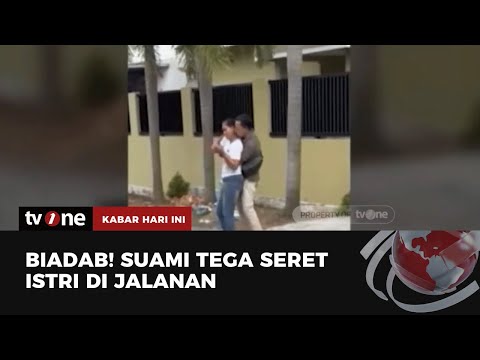 VIRAL! Video Suami Seret Istri karena Dilarang Bekerja | Kabar Hari Ini tvOne