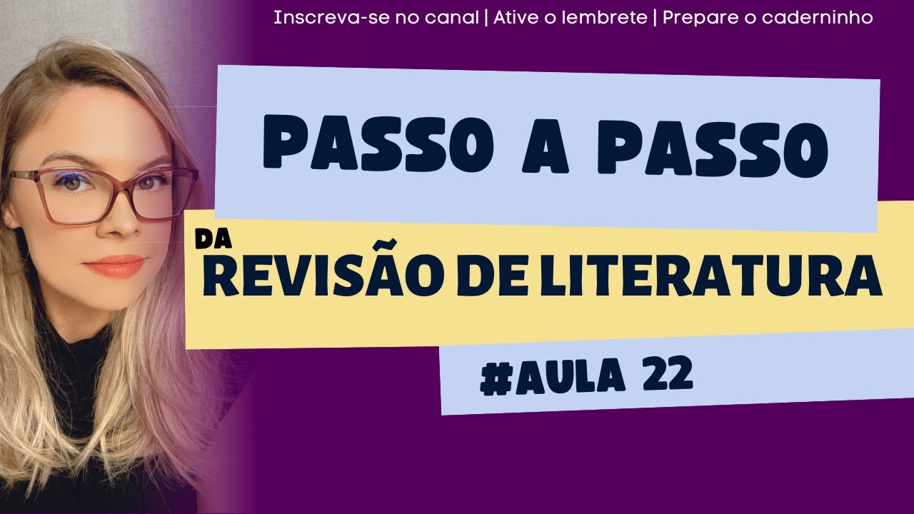 Aula 22 - Passo a passo da Revisão de Literatura
