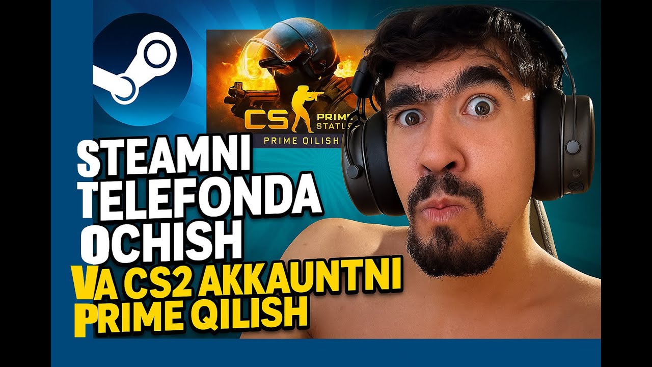 🎮 STEAM AKKAUNTNI TELEFONDA OCHISH VA PRIME QILISH 🔥